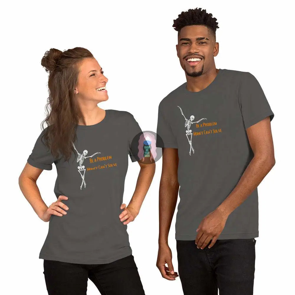 "A Problem Money Can't Solve" Halloween Unisex t-shirt - from Show Me Your Mask Shop by Show Me Your Mask Shop - Shirts, Unisex