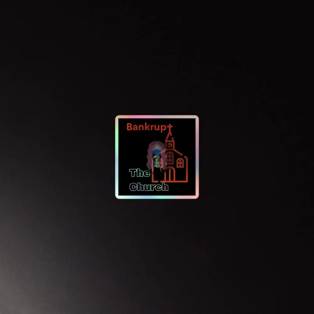 "Bankrupt the Church" Holographic stickers - from Show Me Your Mask Shop by Show Me Your Mask Shop - Stickers