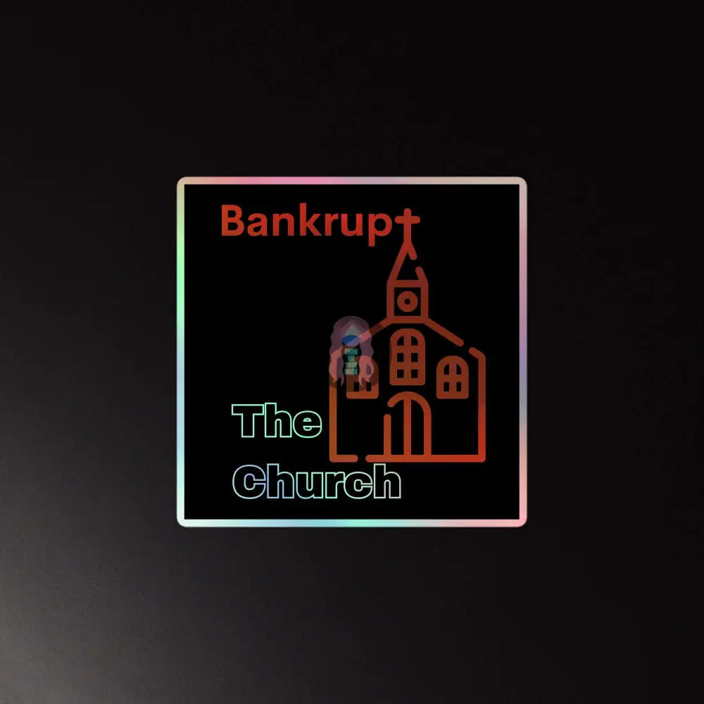 "Bankrupt the Church" Holographic stickers - from Show Me Your Mask Shop by Show Me Your Mask Shop - Stickers