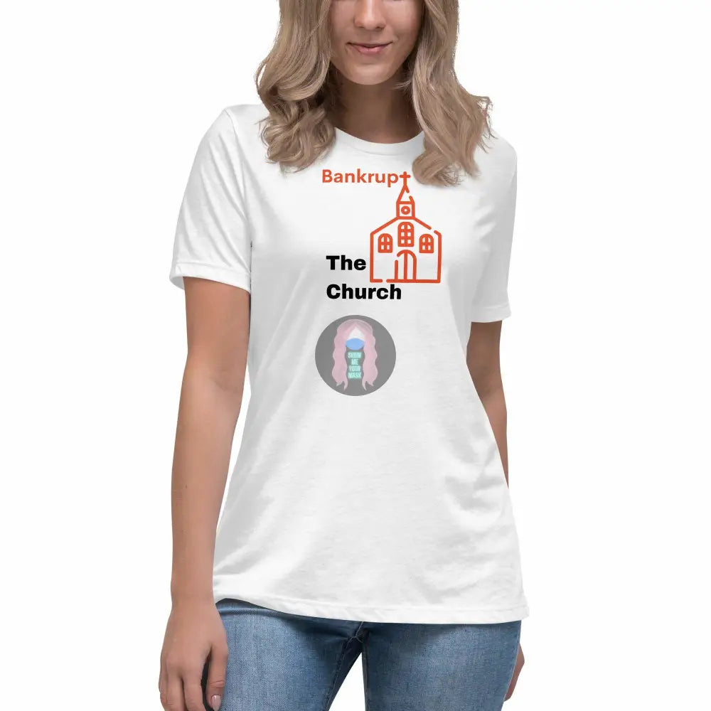 "Bankrupt the Church" Women's Relaxed T-Shirt - from Show Me Your Mask Shop by Show Me Your Mask Shop - Shirts, Women's