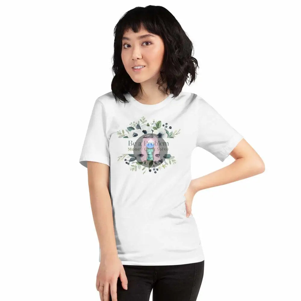 "Be a Problem Money can't solve" Short-sleeve unisex t-shirt - from Show Me Your Mask Shop by Show Me Your Mask Shop - Shirts, Unisex
