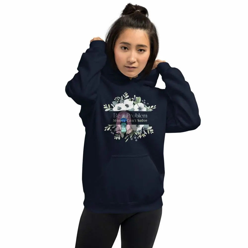"Be a Problem Money Can't Solve" Unisex Hoodie - from Show Me Your Mask Shop by Show Me Your Mask Shop - Hoodies, Unisex
