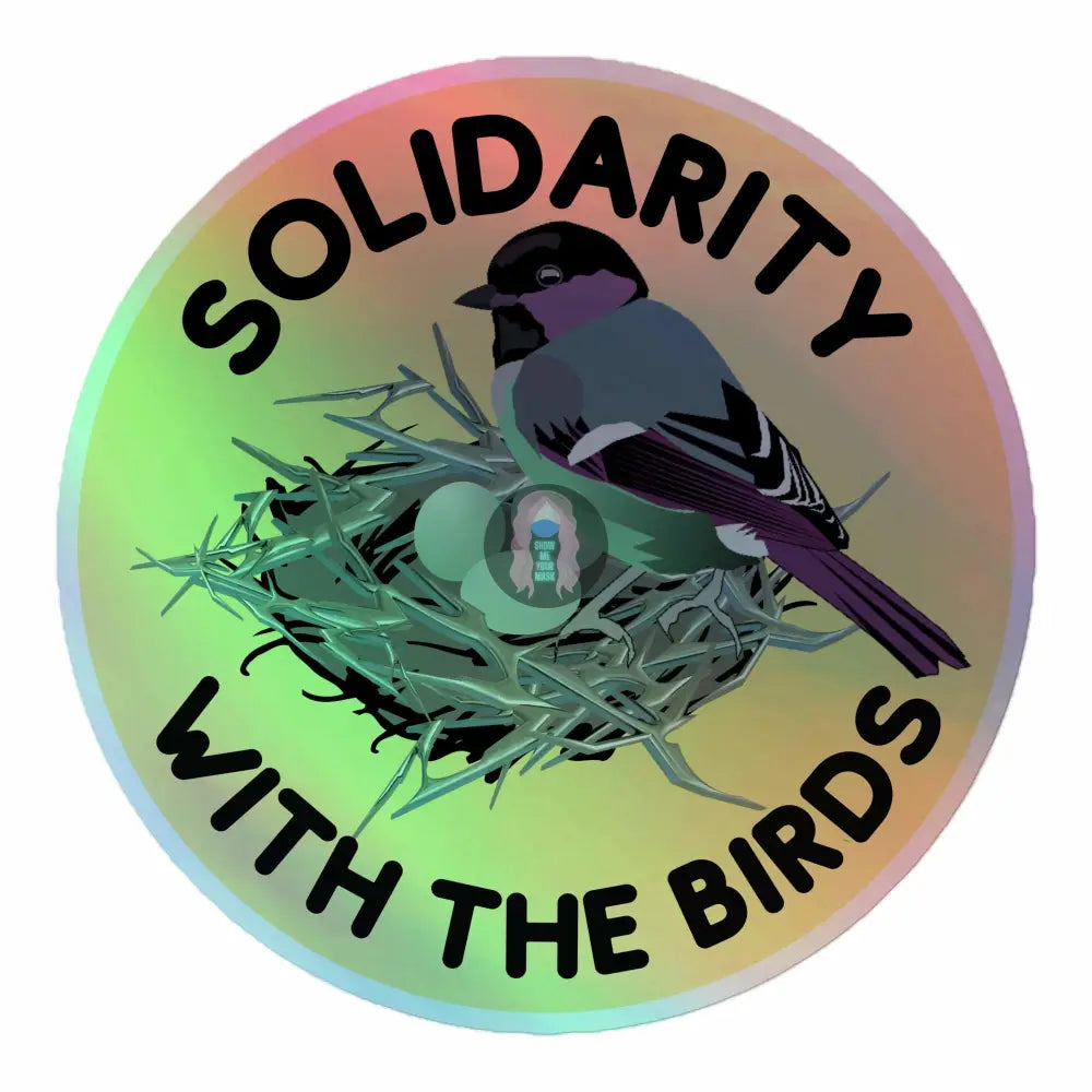 Birds "Solidarity" Holographic stickers - from Show Me Your Mask Shop by Show Me Your Mask Shop - Stickers