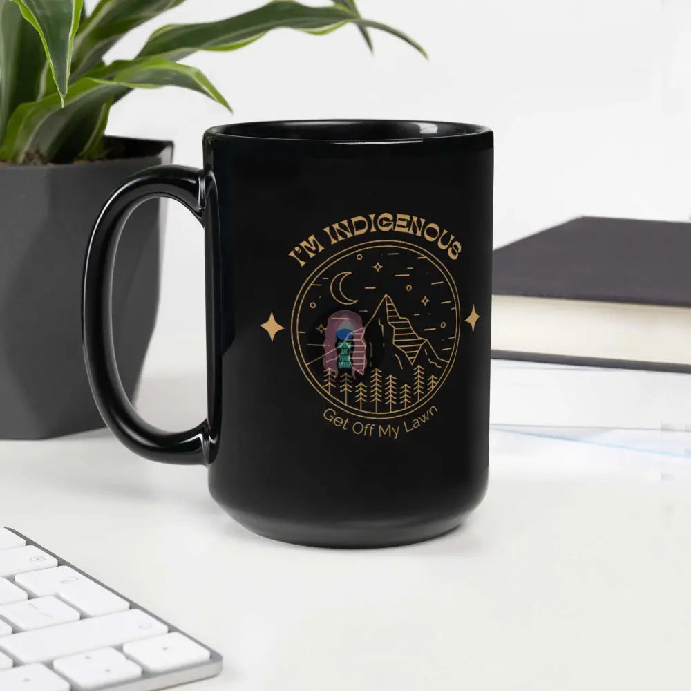 "Get off My Lawn" Black Glossy Mug - from Show Me Your Mask Shop by Show Me Your Mask Shop - Mugs