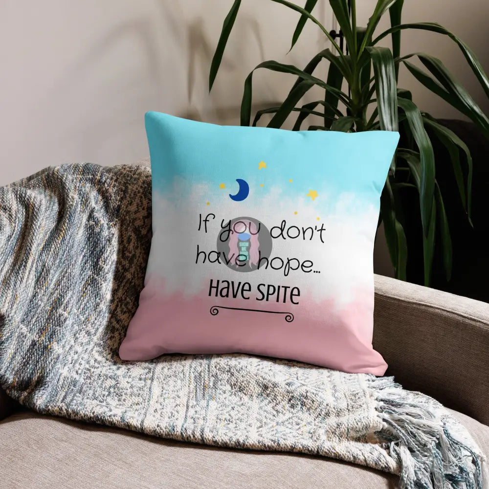 ’Have Spite’ Premium Pillow Case 22″×22″