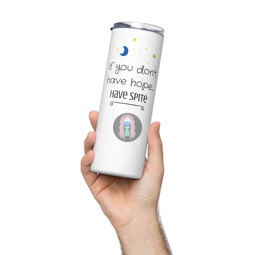 ’Have Spite’ Stainless Steel Tumbler