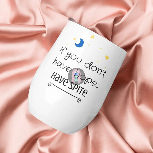 ’Have Spite’ Wine Tumbler