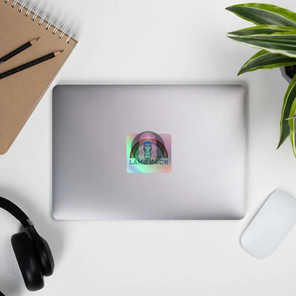 "Land Back" Holographic stickers - from Show Me Your Mask Shop by Show Me Your Mask Shop - Stickers