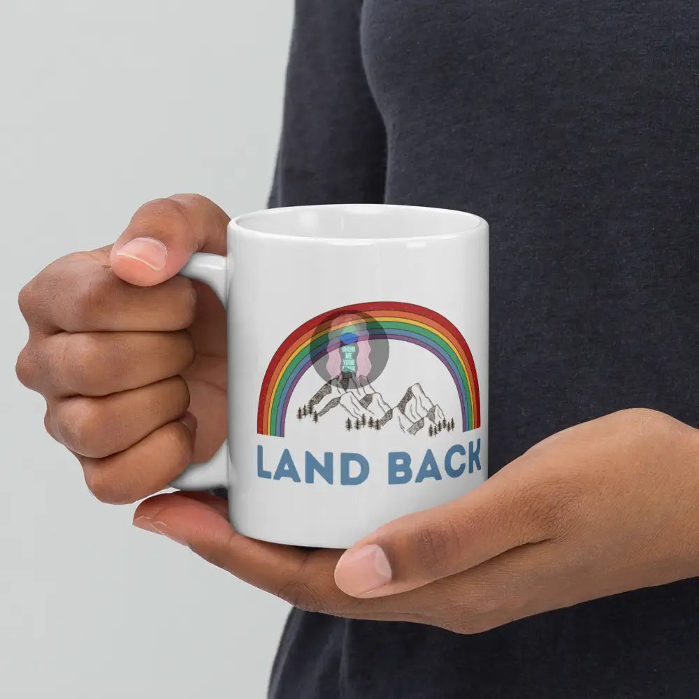 "Land Back" White glossy mug - from Show Me Your Mask Shop by Show Me Your Mask Shop - Mugs