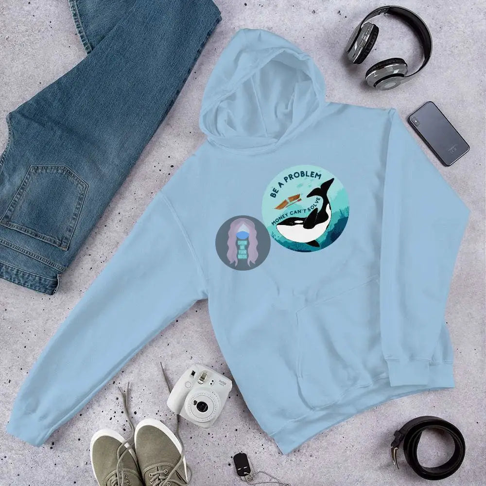 Orca "Be a Problem Money Can't Solve" Unisex Hoodie - from Show Me Your Mask Shop by Show Me Your Mask Shop - Hoodies, Unisex