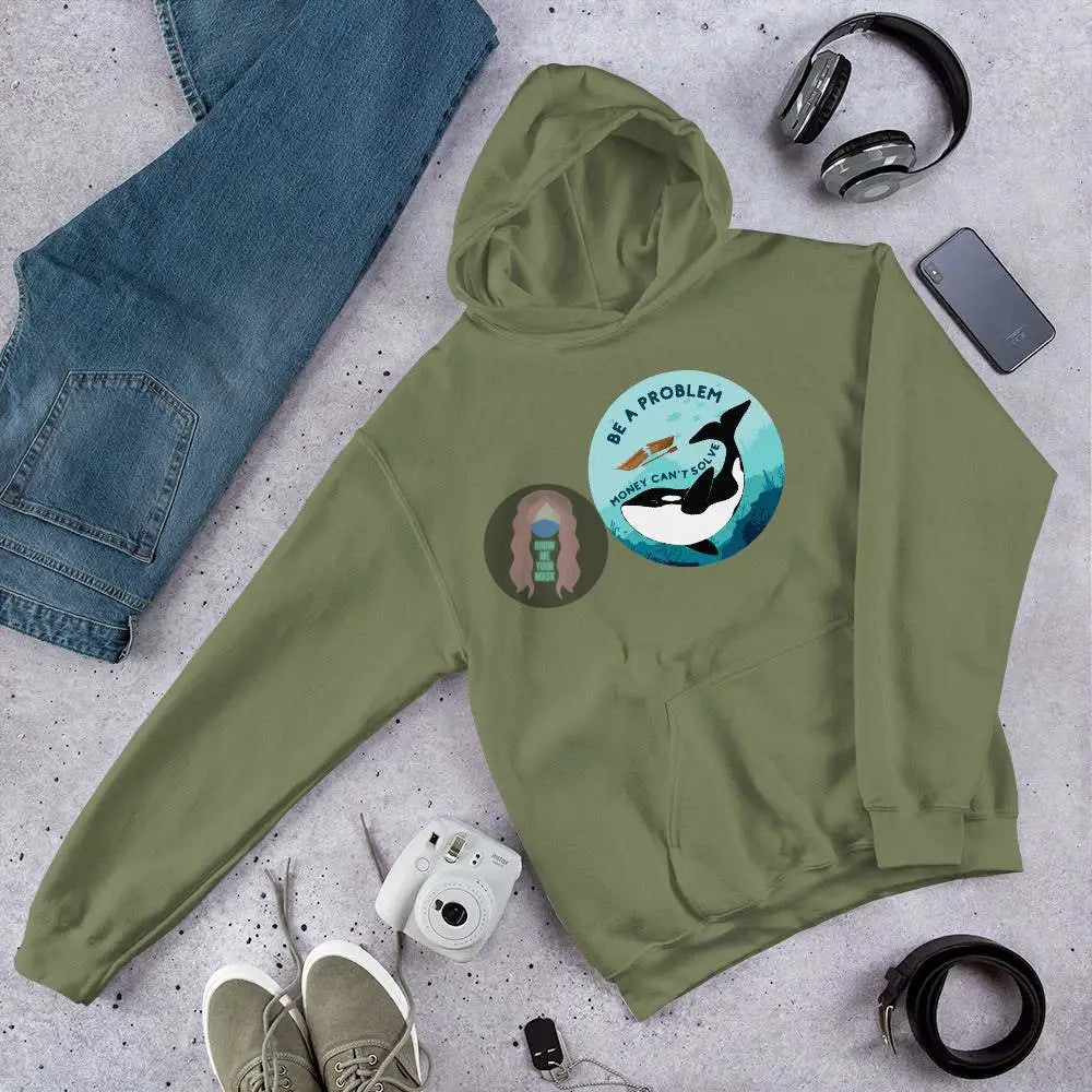 Orca "Be a Problem Money Can't Solve" Unisex Hoodie -  from Show Me Your Mask Shop by Show Me Your Mask Shop - Hoodies, Unisex