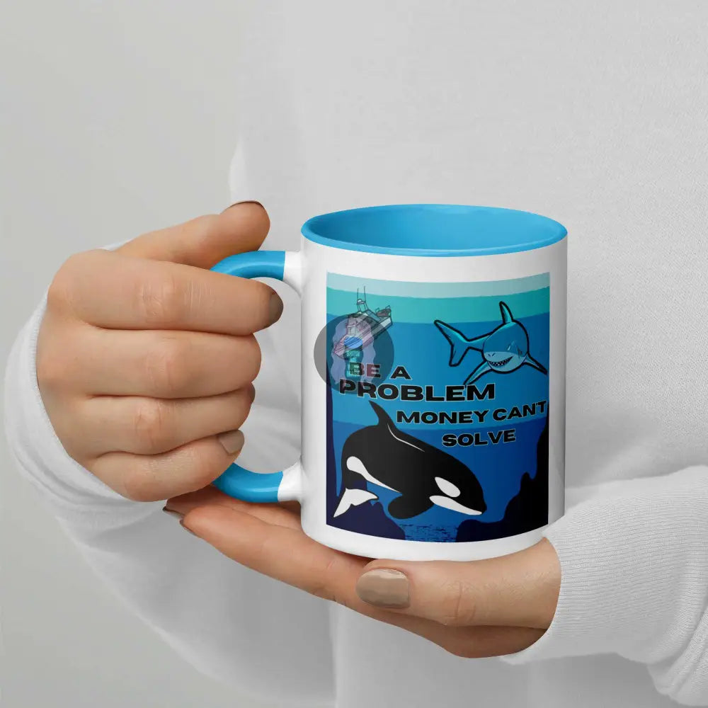 Orca, Shark "Be a Problem" Mug with Color Inside - from Show Me Your Mask Shop by Show Me Your Mask Shop - Mugs