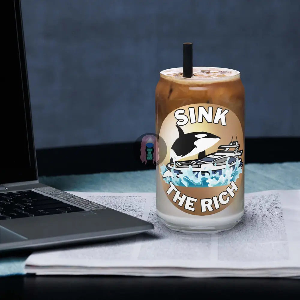 Orca "Sink the Rich" Can-shaped glass - from Show Me Your Mask Shop by Show Me Your Mask Shop - Cups