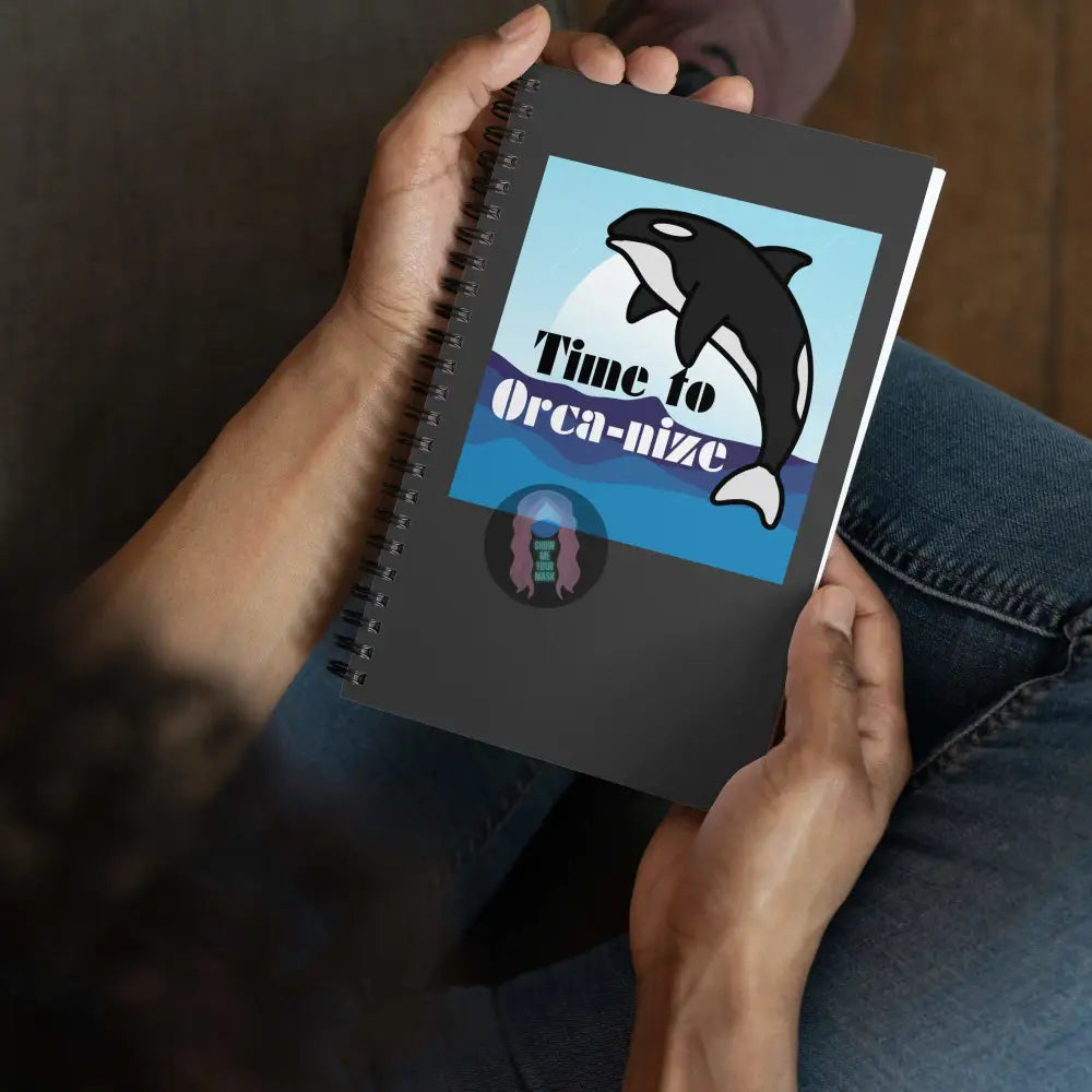 Orca "Time to Orca-nize" Spiral notebook - from Show Me Your Mask Shop by Show Me Your Mask Shop - Notebooks