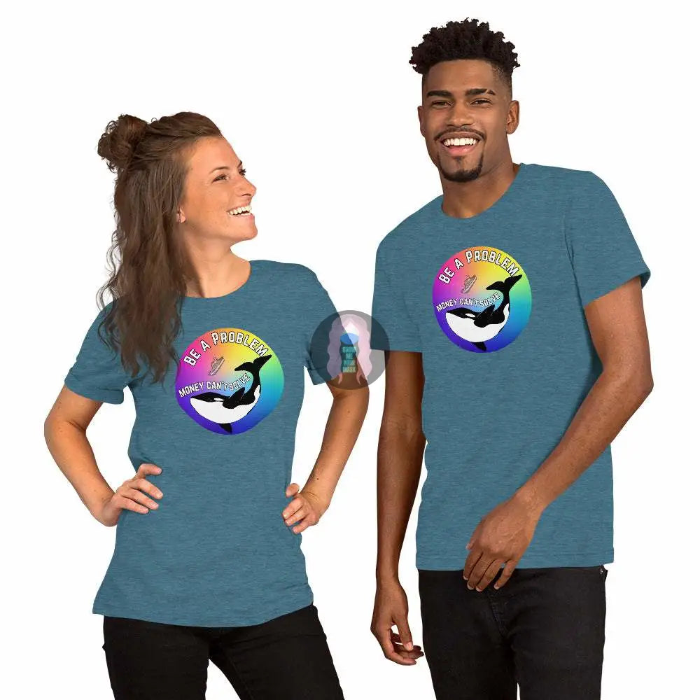Pride, Orca "Be a Problem" Unisex t-shirt - from Show Me Your Mask Shop by Show Me Your Mask Shop - Shirts, Unisex