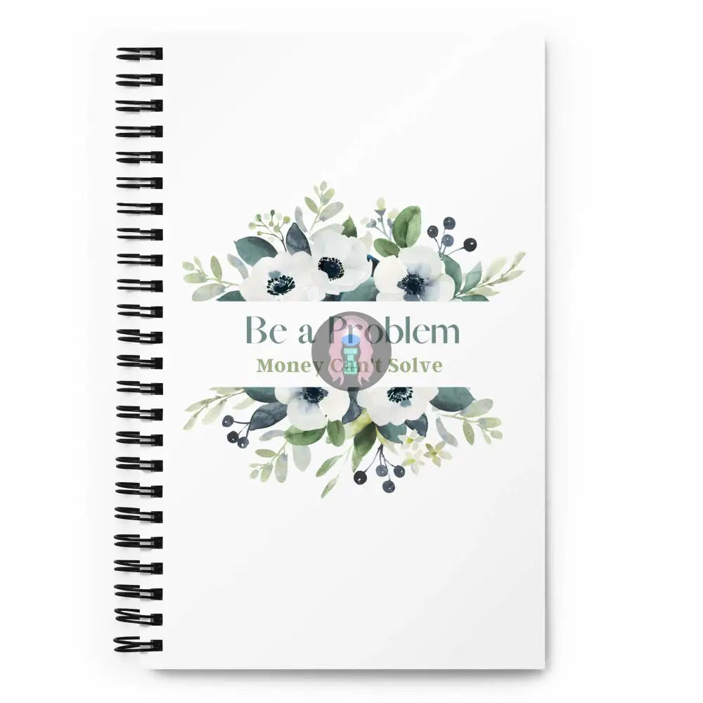 "Problem Money Can't Solve" Spiral notebook - from Show Me Your Mask Shop by Show Me Your Mask Shop - Notebooks