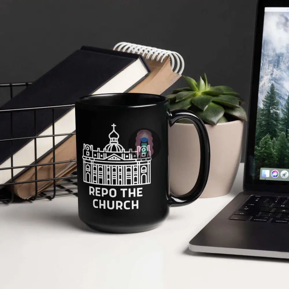 "Repo the Church" Black Glossy Mug - from Show Me Your Mask Shop by Show Me Your Mask Shop - Mugs