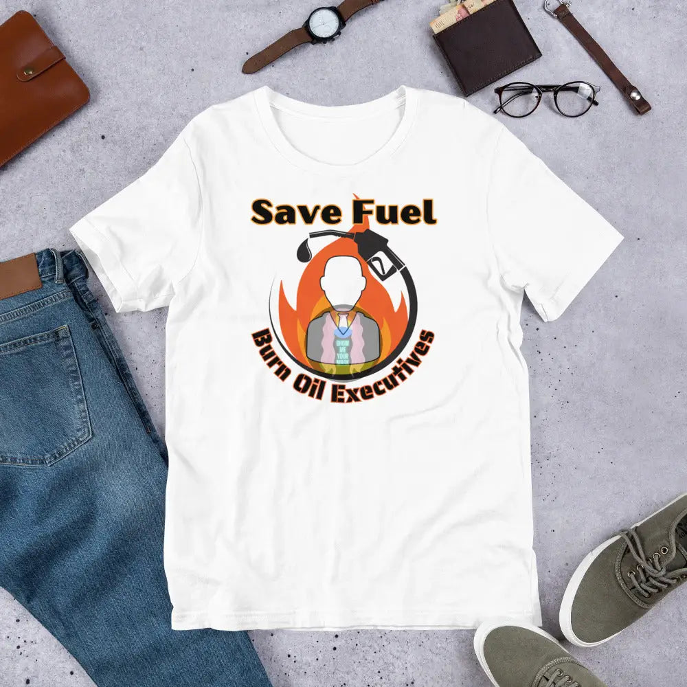 Save Fuel Version 2 Unisex T - Shirt White / Xs