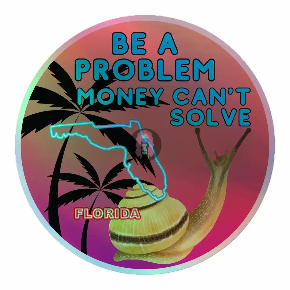 Snail "Be a Problem" Holographic stickers - from Show Me Your Mask Shop by Show Me Your Mask Shop - Stickers
