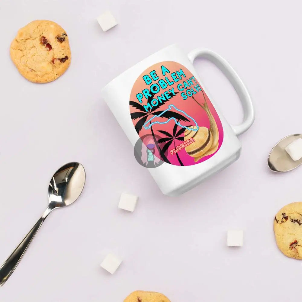Snail "Be a Problem Money Can't Solve" White glossy mug - from Show Me Your Mask Shop by Show Me Your Mask Shop - Mugs