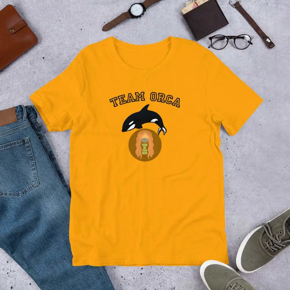 "Team Orca" Unisex t-shirt - from Show Me Your Mask Shop by Show Me Your Mask Shop - Shirts, Unisex
