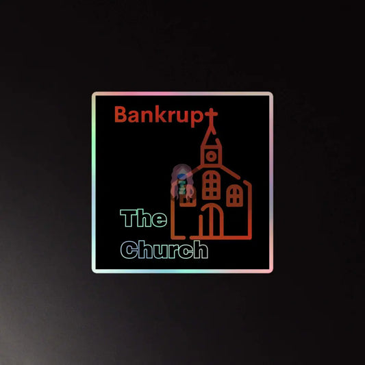 "Bankrupt the Church" Holographic stickers -  from Show Me Your Mask Shop by Show Me Your Mask Shop - Stickers
