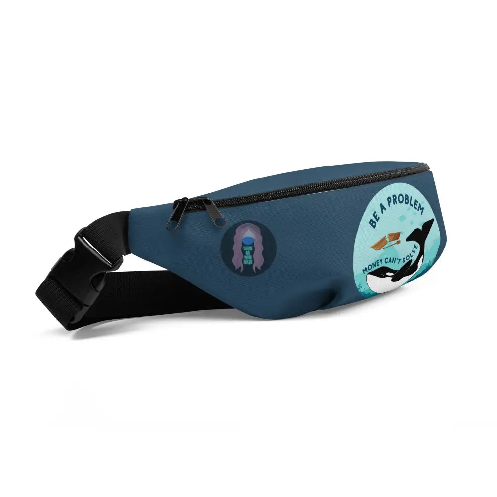 Be A Problem Orca Fanny Pack