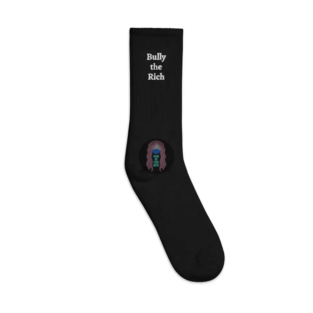 "Bully the Rich" Embroidered socks -  from Show Me Your Mask Shop by Show Me Your Mask Shop - Men's, Socks, Women's