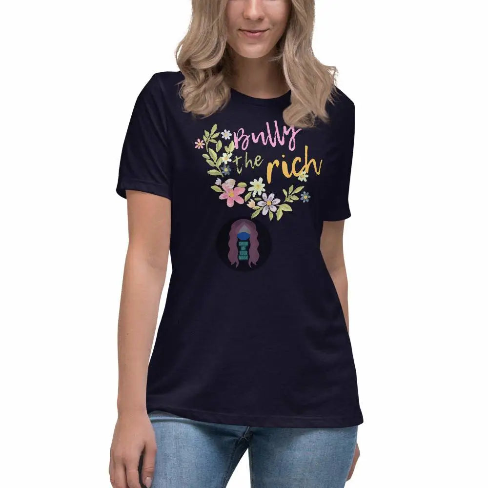 "Bully the Rich" Women's Relaxed T-Shirt -  from Show Me Your Mask Shop by Show Me Your Mask Shop - Shirts, Women's