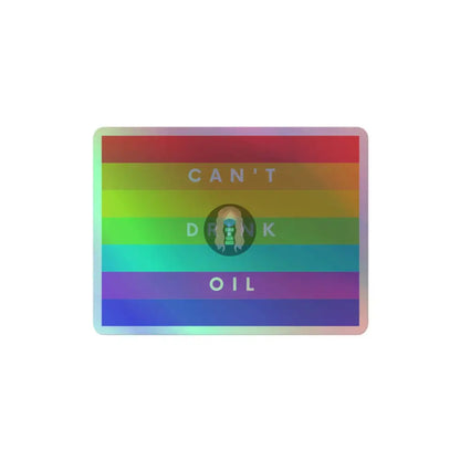 "Can't Drink Oil" Holographic stickers -  from Show Me Your Mask Shop by Show Me Your Mask Shop - Stickers