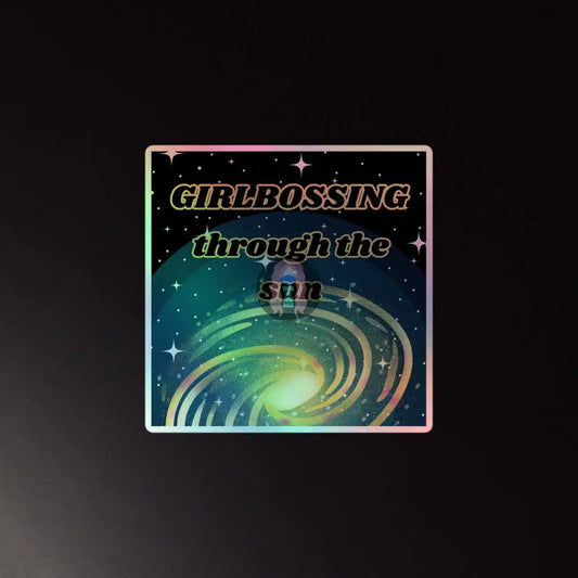 "Girlbossing through the sun" Holographic stickers -  from Show Me Your Mask Shop by Show Me Your Mask Shop - Stickers