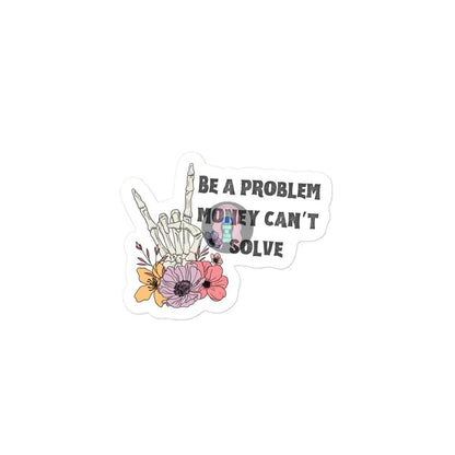 Halloween 2024 Be A Problem Bubble-Free Stickers 3″×3″