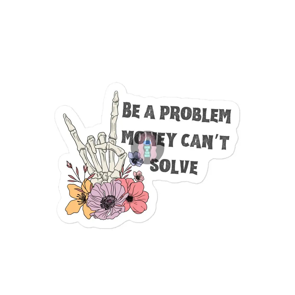 Halloween 2024 Be A Problem Bubble-Free Stickers 4″×4″