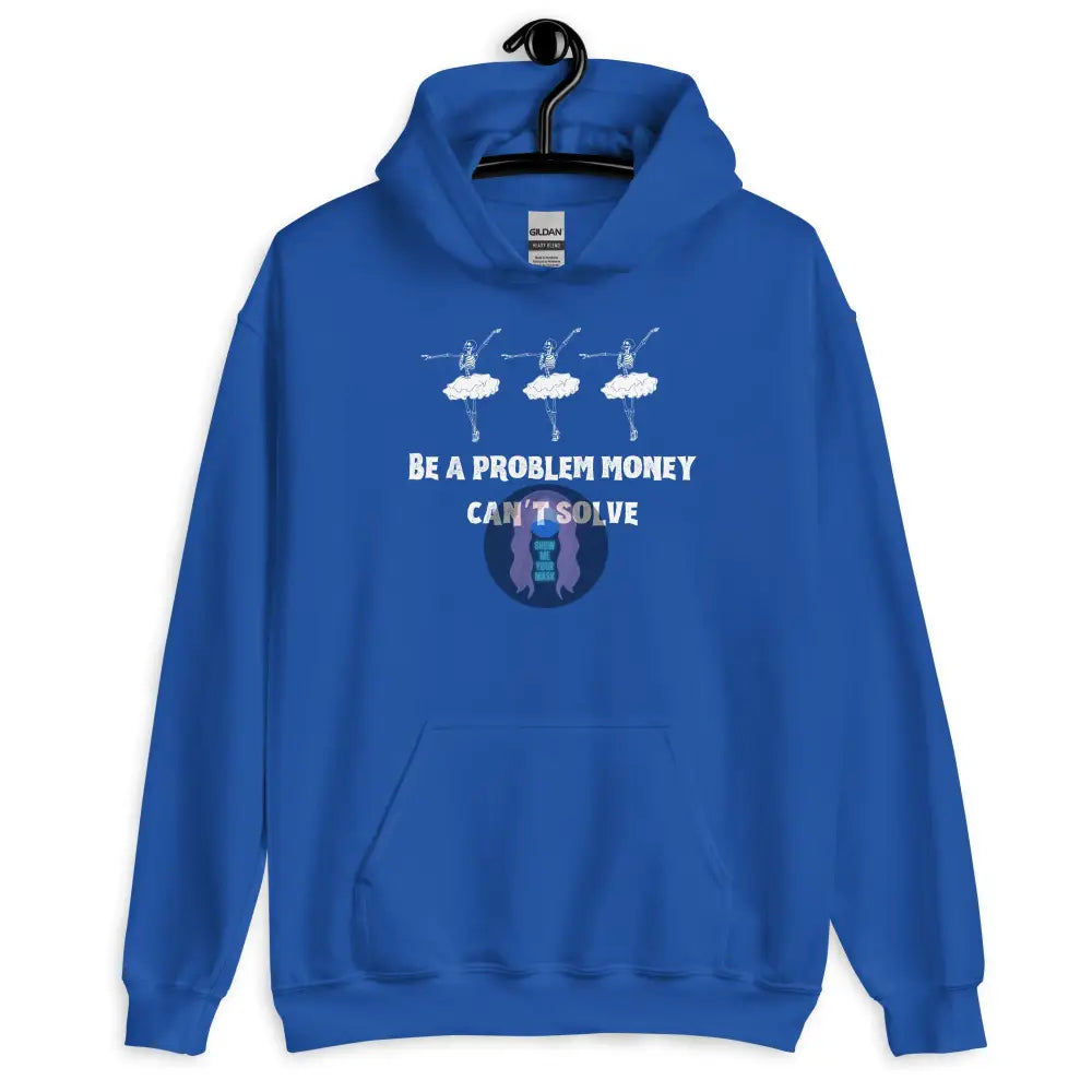 Halloween 2024 Be A Problem Dancers Unisex Hoodie Royal / S