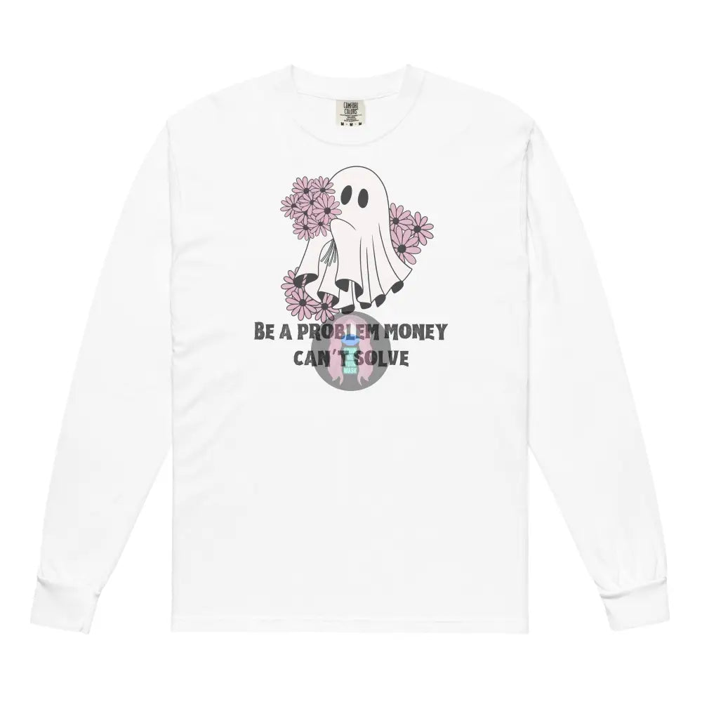 Halloween 2024 Be A Problem Ghost Flowers Garment-Dyed Heavyweight Long-Sleeve Shirt White / S