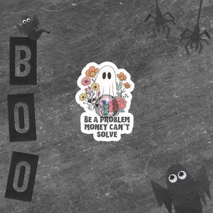 Halloween 2024 Be A Problem Money Can’t Solve Ghost Flowers Bubble-Free Stickers 4″×4″