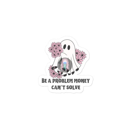 Halloween 2024 Be A Problem Money Can’t Solve Ghost Purple Flowers Bubble-Free Stickers 3″×3″