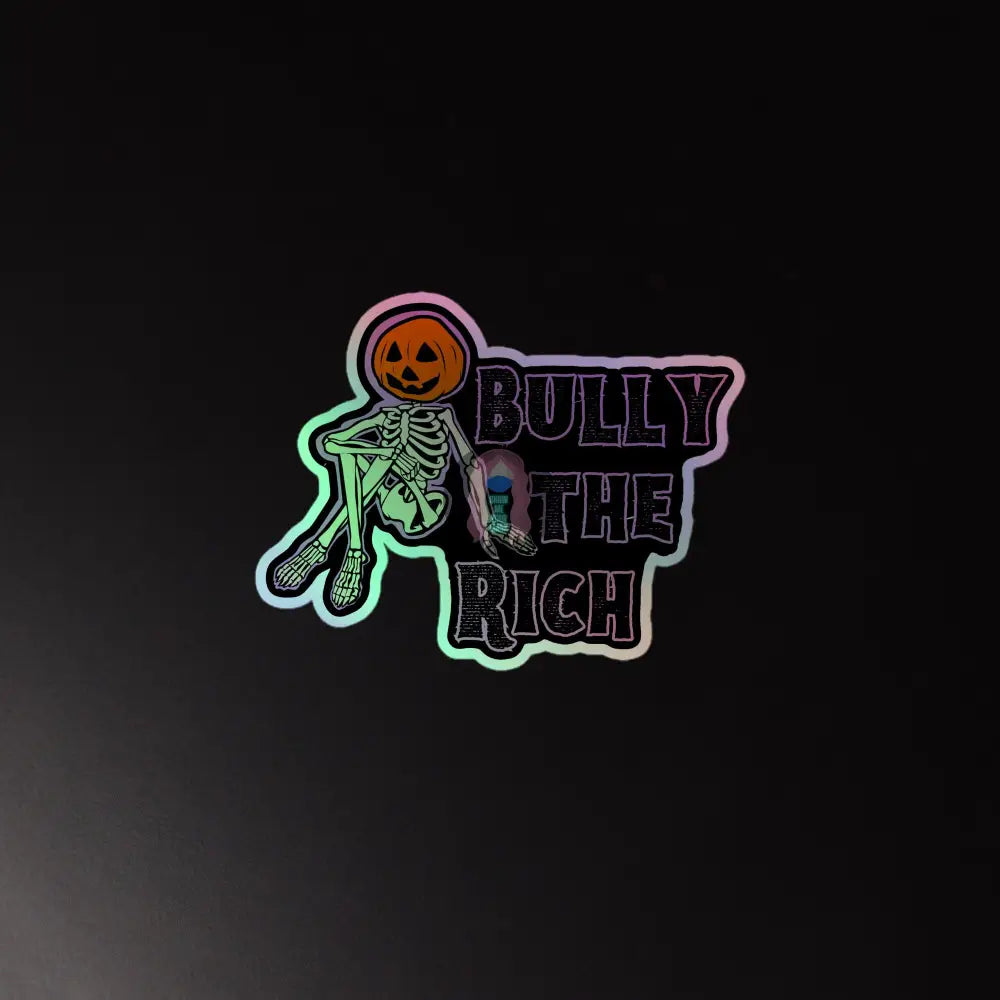 Halloween 2024 Bully The Rich Holographic Stickers 5.5″×5.5″