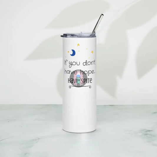 ’Have Spite’ Stainless Steel Tumbler