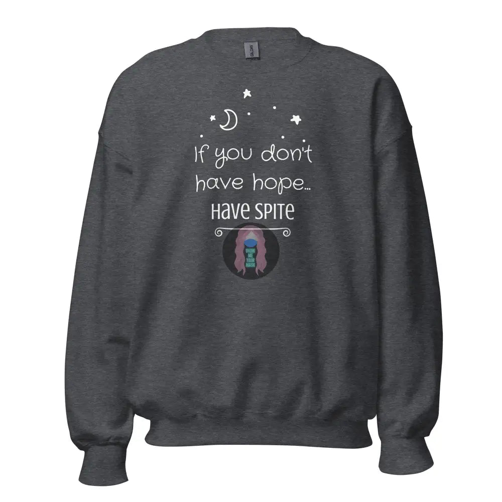 ’Have Spite’ V 1 Unisex Sweatshirt Dark Heather / S