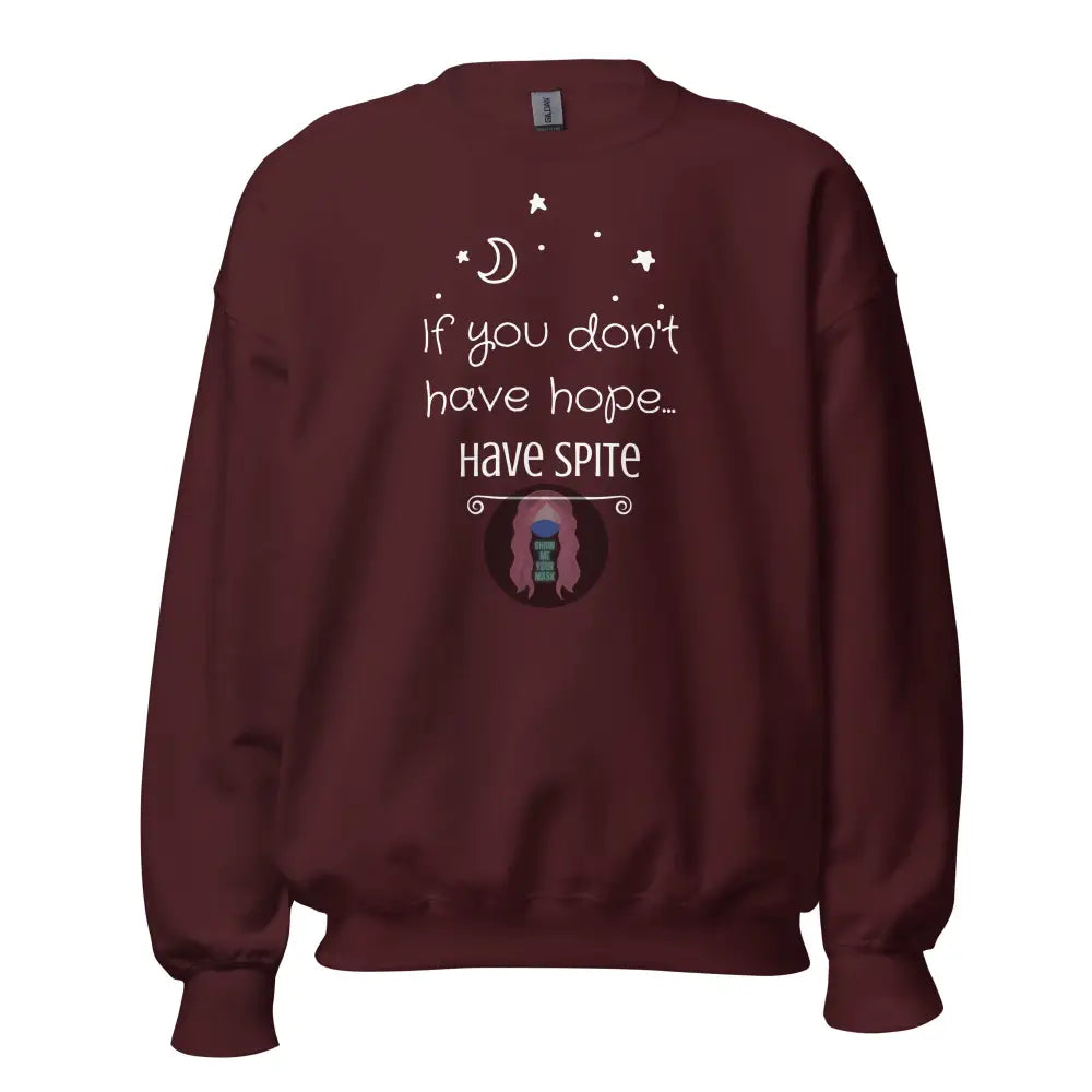 ’Have Spite’ V 1 Unisex Sweatshirt Maroon / S