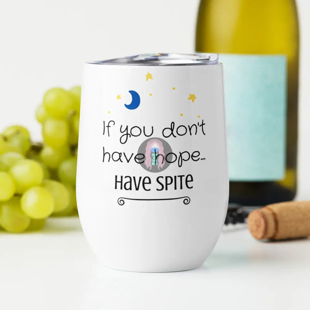 ’Have Spite’ Wine Tumbler