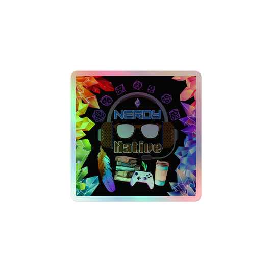 "Nerdy Native" Holographic stickers