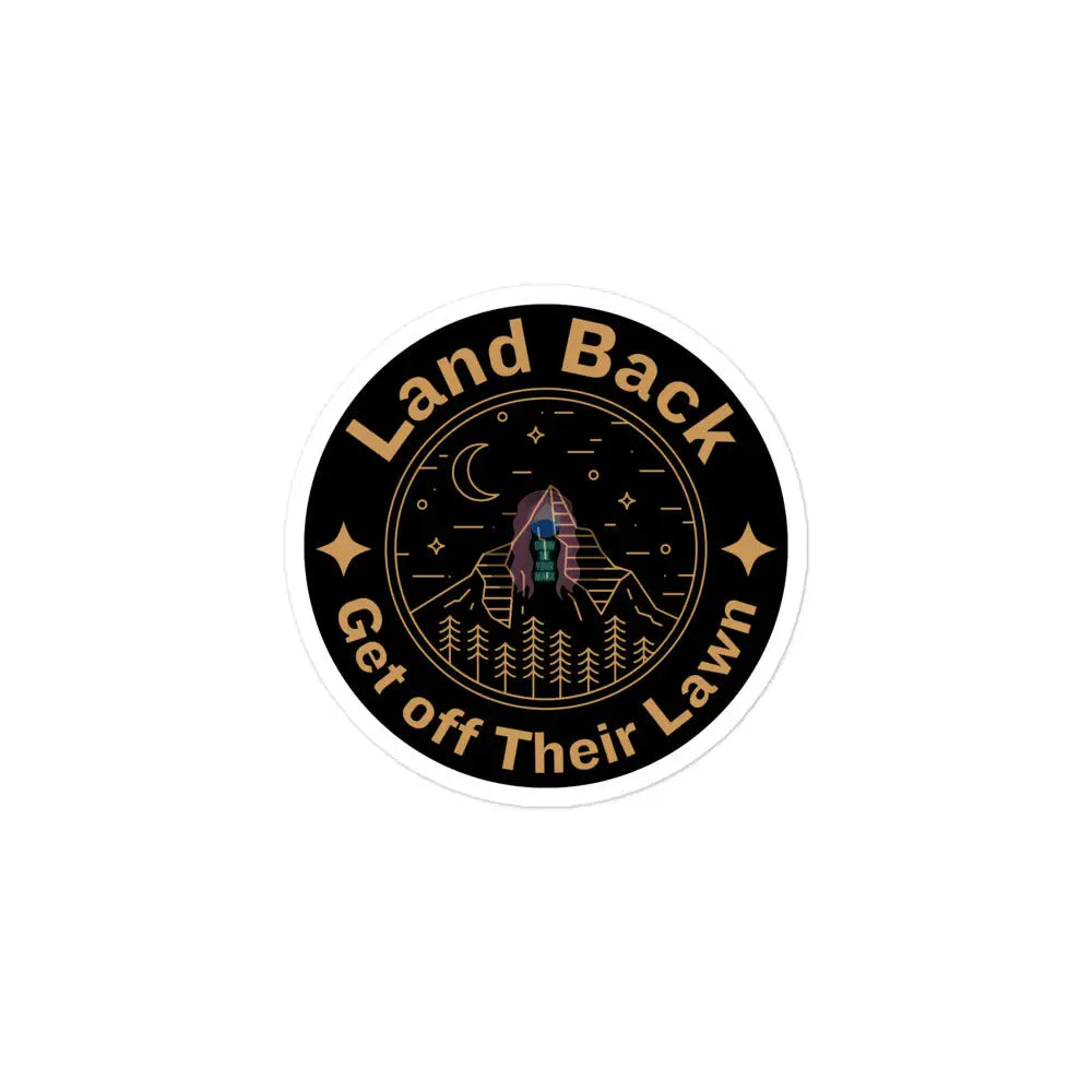 Land Back Get Off Their Lawn Bubble-Free Stickers 3×3