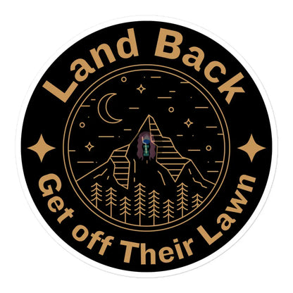 Land Back Get Off Their Lawn Bubble-Free Stickers 5.5×5.5
