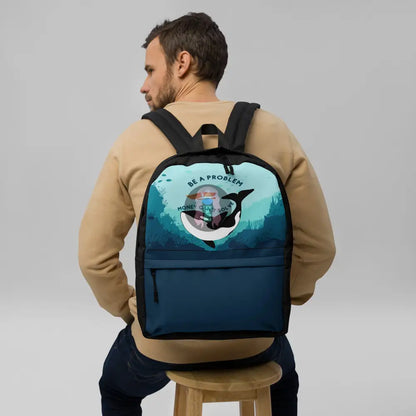 Orca Be A Problem Money Cant Solve Backpack