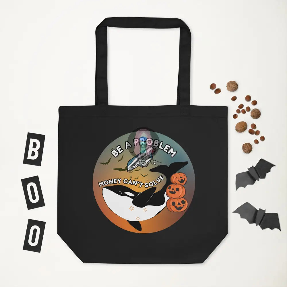 Orca Be A Problem Money Cant Solve Halloween Eco Tote Bag