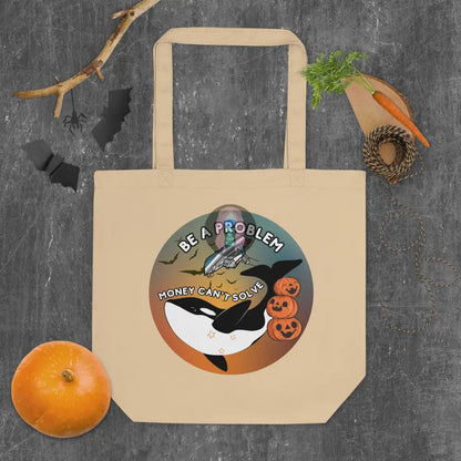 Orca Be A Problem Money Cant Solve Halloween Eco Tote Bag Oyster