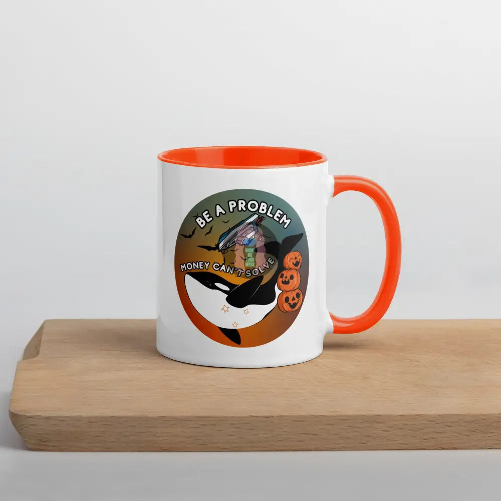 Orca Be A Problem Money Cant Solve Halloween Mug With Color Inside