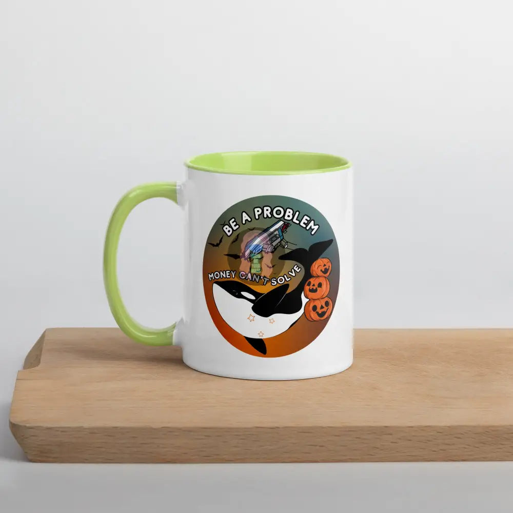 Orca Be A Problem Money Cant Solve Halloween Mug With Color Inside Green